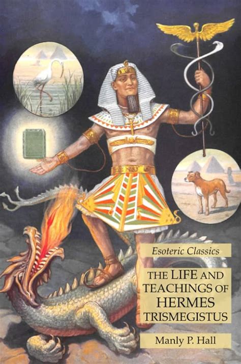 The Life and Teachings of Thoth Hermes Trismegistus.